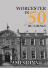 Worcester in 50 Buildings - Book