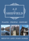 A-Z of Sheffield : Places-People-History - Book