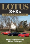 Lotus 2 + 2s : Elan, Elite, Eclat, Excel and Evora - Book