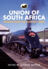 60009 Union of South Africa : Stories from the Support Crew - Book