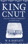 King Cnut and the Viking Conquest of England 1016 - Book