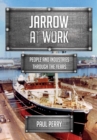 Jarrow at Work : People and Industries Through the Years - eBook