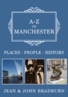 A-Z of Manchester : Places-People-History - eBook