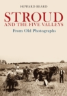 Stroud and the Five Valleys From Old Photographs - Book