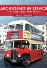 AEC Regents in Service : The Late 1960s and 1970s - Book