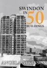 Swindon in 50 Buildings - eBook