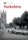 Historic England: Yorkshire : Unique Images From The Archives of Historic England - Book