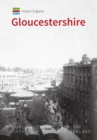 Historic England: Gloucestershire : Unique Images from the Archives of Historic England - eBook