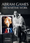 Abram Games: His Wartime Work - eBook