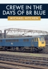Crewe in the Days of BR Blue - eBook