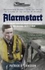 Alarmstart: The German Fighter Pilot's Experience in the Second World War : Northwestern Europe - from the Battle of Britain to the Battle of Germany - Book