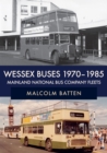 Wessex Buses 1970-1985: Mainland National Bus Company Fleets - Book