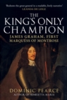 The King's Only Champion : James Graham, First Marquess of Montrose - eBook