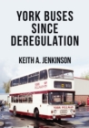 York Buses Since Deregulation - eBook