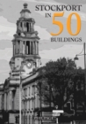 Stockport in 50 Buildings - eBook