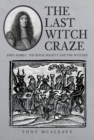 The Last Witch Craze : John Aubrey, the Royal Society and the Witches - Book