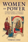 Women of Power : Formidable Females of the Medieval World - eBook