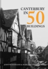 Canterbury in 50 Buildings - Book