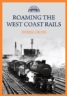 Roaming the West Coast Rails - eBook