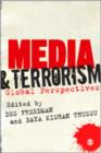 Media and Terrorism : Global Perspectives - Book