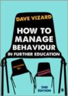How to Manage Behaviour in Further Education - Book