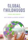 Global Childhoods : Issues and Debates - Book