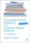 Classroom-based Research and Evidence-based Practice : An Introduction - Book