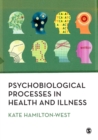 Psychobiological Processes in Health and Illness - eBook