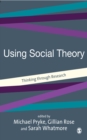 Using Social Theory : Thinking through Research - eBook