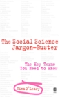 The Social Science Jargon Buster : The Key Terms You Need to Know - eBook