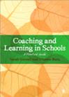 Coaching and Learning in Schools : A Practical Guide - Book