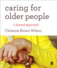 Caring for Older People : A Shared Approach - Book