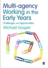 Multi-agency Working in the Early Years : Challenges and Opportunities - eBook