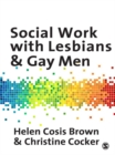 Social Work with Lesbians and Gay Men - eBook
