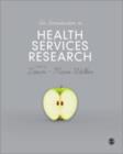 An Introduction to Health Services Research : A Practical Guide - Book