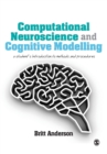 Computational Neuroscience and Cognitive Modelling : A Student's Introduction to Methods and Procedures - Book