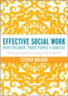 Effective Social Work with Children, Young People and Families : Putting Systems Theory into Practice - Book
