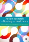 Action Research in Nursing and Healthcare - eBook