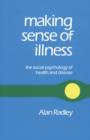 Making Sense of Illness : The Social Psychology of Health and Disease - eBook