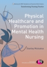 Physical Healthcare and Promotion in Mental Health Nursing - Book