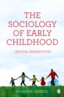The Sociology of Early Childhood : Critical Perspectives - Book