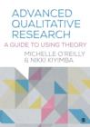 Advanced Qualitative Research : A Guide to Using Theory - Book