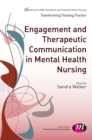 Engagement and Therapeutic Communication in Mental Health Nursing - Book