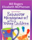 Behaviour Management with Young Children : Crucial First Steps with Children 3-7 Years - Book