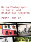 Using Photographs in Social and Historical Research - eBook