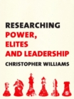 Researching Power, Elites and Leadership - eBook