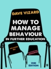 How to Manage Behaviour in Further Education - eBook