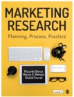 Marketing Research : Planning, Process, Practice - Book