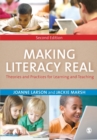 Making Literacy Real : Theories and Practices for Learning and Teaching - Book