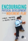Encouraging Physical Development Through Movement-Play - Book